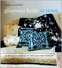 Glamour Knits at Home: 15 Sensuous Designs to Knit and Keep Forever