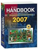 ARRL Handbook for Radio Communications 2007: The Comprehensive RF Engineering Reference