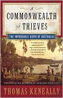 Commonwealth of Thieves: The Improbable Birth of Australia