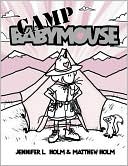 Camp Babymouse (Babymouse Series #6)