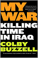 My War: Killing Time in Iraq