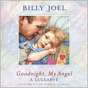 Goodnight, My Angel: A Lullabye