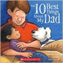 10 Best Things About My Dad
