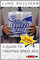 Hey, Whipple, Squeeze This: A Guide to Creating Great Ads