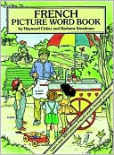French Picture Word Book; Learn over 500 Commonly Used French Words through Pictures
