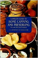 Complete Guide to Home Canning and Preserving