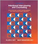 Intentional Interviewing and Counseling: Facilitating Client Development in a Multicultural Society