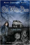 The Old Willis Place: A Ghost Story