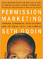 Permission Marketing: Turning Strangers into Friends, and Friends into Customers
