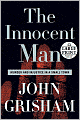 The Innocent Man: Murder and Injustice in a Small Town