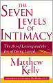 The Seven Levels of Intimacy: The Art of Loving and the Joy of Being Loved