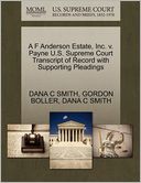 A F Anderson Estate, Inc. V. Payne U.S. Supreme Court Transcript Of Record With Supporting Pleadings