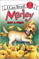 Not a Peep! (Marley: I Can Read Book 2 Series)