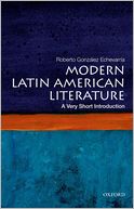 Modern Latin American Literature: A Very Short Introduction