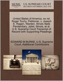 United States of America, ex rel. Roger Touhy, Petitioner, v. Joseph E. Ragen, Warden, Illinois State Penitentiary, Joliet, Illinois, et al. U.S. Supreme Court Transcript of Record with Supporting Pleadings