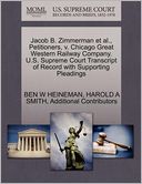 Jacob B. Zimmerman Et Al., Petitioners, V. Chicago Great Western Railway Company. U.S. Supreme Court Transcript Of Record With Supporting Pleadings