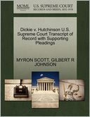 Dickie V. Hutchinson U.S. Supreme Court Transcript Of Record With Supporting Pleadings