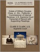 Estate of William Douglas Chew, Jr., Etc., Petitioner, v. Commissioner of Internal Revenue. U.S. Supreme Court Transcript of Record with Supporting Pleadings