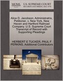 Alice D. Jacobson, Administratrix, Petitioner, V. New York, New Haven And Hartford Railroad Company. U.S. Supreme Court Transcript Of Record With Supporting Pleadings