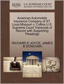 American Automobile Insurance Company Of St. Louis,Missouri V. Collins U.S. Supreme Court Transcript Of Record With Supporting Pleadings