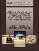 Strathmore Shipping Co., Inc., Petitioner, V. Coastal Oil Company. U.S. Supreme Court Transcript Of Record With Supporting Pleadings