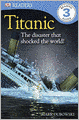 Titanic: The Disaster That Shocked the World! (DK Readers Level 3 Series)