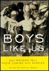 Boys like Us: Gay Writers Tell Their Coming out Stories