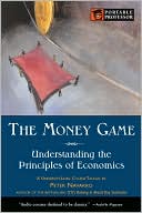 The Money Game: Understanding the Principles of Economics (Portable Professor Series)