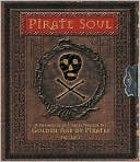Pirate Soul: A Swashbuckling Journey through the Golden Age of Pirates!