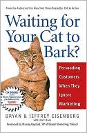 Waiting for Your Cat to Bark?: Persuading Customers When They Ignore Marketing