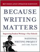 Because Writing Matters: Improving Student Writing in Our Schools