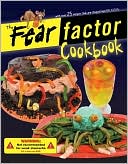 The Fear Factor Cookbook