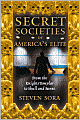 Secret Societies of America's Elite: From the Knights Templar to Skull and Bones