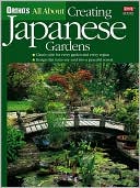 Creating Japanese Gardens (Ortho's All About Series)