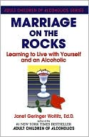 Marriage On The Rocks: Learning to Live with Yourself and an Alcoholic