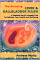 The Amazing Liver & Gallbladder Flush