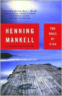 The Dogs of Riga (Kurt Wallander Series #2)