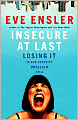 Insecure at Last: Losing It in Our Security-Obsessed World