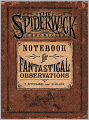 Notebook for Fantastical Observations (Spiderwick Chronicles Series)
