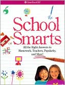 School Smarts: All the Right Answers to Homework, Teachers, Popularity, and More! (American Girl Library Series)
