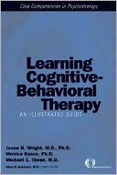 Learning Cognitive-Behavior Therapy: An Illustrated Guide