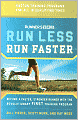 Runner's World Run Less, Run Faster: Become a Faster, Stronger Runner with the Revolutionary First Training Program