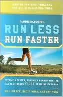 Runner's World Run Less, Run Faster: Become a Faster, Stronger Runner with the Revolutionary First Training Program