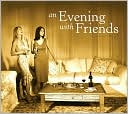 For an Evening With Friends