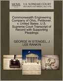Commonwealth Engineering Company Of Ohio, Petitioner, V. United States. U.S. Supreme Court Transcript Of Record With Supporting Pleadings