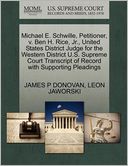 Michael E. Schwille, Petitioner, V. Ben H. Rice, Jr., United States District Judge For The Western District U.S. Supreme Court Transcript Of Record With Supporting Pleadings