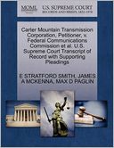 Carter Mountain Transmission Corporation, Petitioner, V. Federal Communications Commission Et Al. U.S. Supreme Court Transcript Of Record With Supporting Pleadings