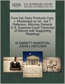 Pure-Vac Dairy Products Corp. V. Mississippi Ex Rel. Joe T. Patterson, Attorney General. U.S. Supreme Court Transcript Of Record With Supporting Pleadings