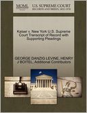 Kaiser V. New York U.S. Supreme Court Transcript Of Record With Supporting Pleadings