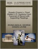 Rosado (Cosmo) V. Flood (Walter) U.S. Supreme Court Transcript Of Record With Supporting Pleadings